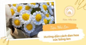 hướng dẫn đan hoa cúc bằng len